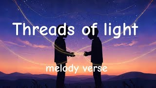Threads of light - melody verse