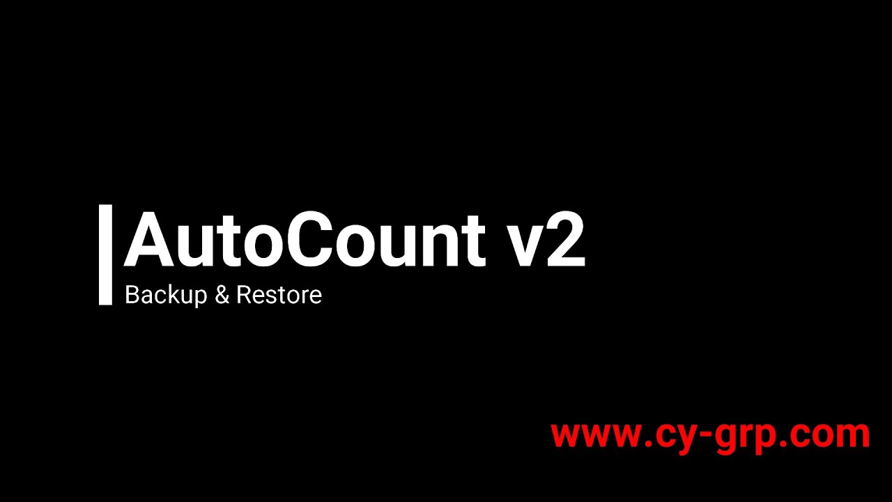 AutoCount Accounting How to Backup & Restore by CY-GRP.com - YouTube