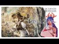 Arciela Plays Octopath Traveler ||  Part 12