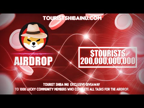 🚀 Tourist Shiba Inu Airdrop || Earn 200,000,000 $TOURISTS