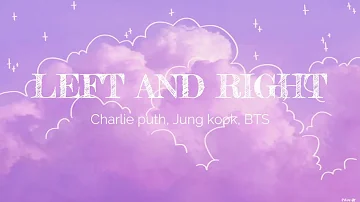 Charlie Puth - Left And Right ft. Jungkook of BTS (Lyrics)