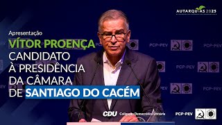 Vítor Proença: Apresentação do candidato à presidência da Câmara  Municipal de Santiago do Cacém