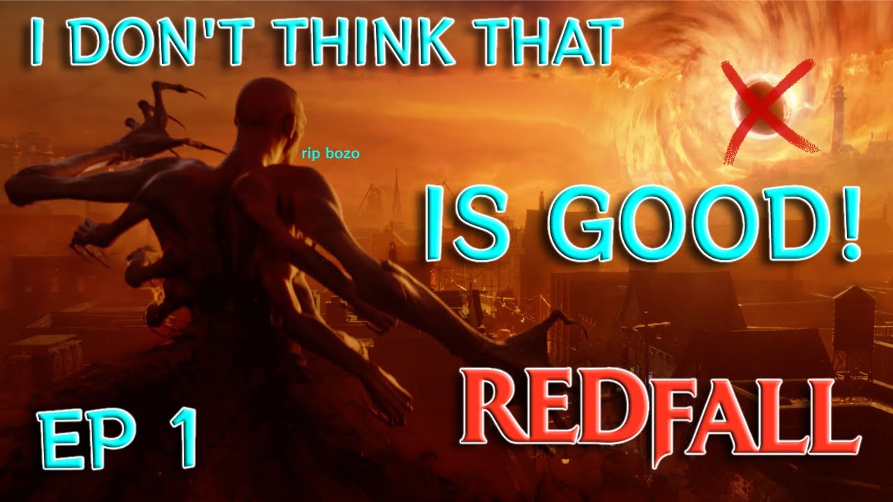 RIP Vampire BOZO | Redfall EP 1