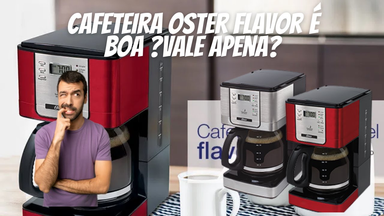 Cafeteira Oster Flavor é Boa? Vale Apena? - YouTube