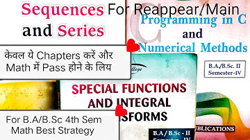 B.A/B.Sc 4th Sem Maths Best Strategy for Exam | Sequence & Series | SF & IT | Programming in C Math