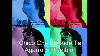 Chico Che - Donde Te Agarro El Temblor chords