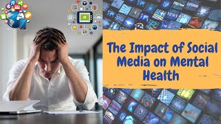 The Impact of Social Media on Mental Health | Health Journey