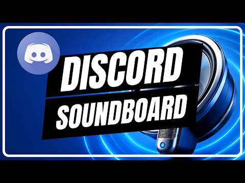 How to Add a Soundboard to Your Discord Server (Step by Step)