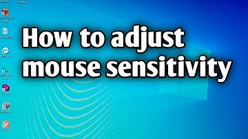 How to Adjust Mouse Sensitivity in Windows 10