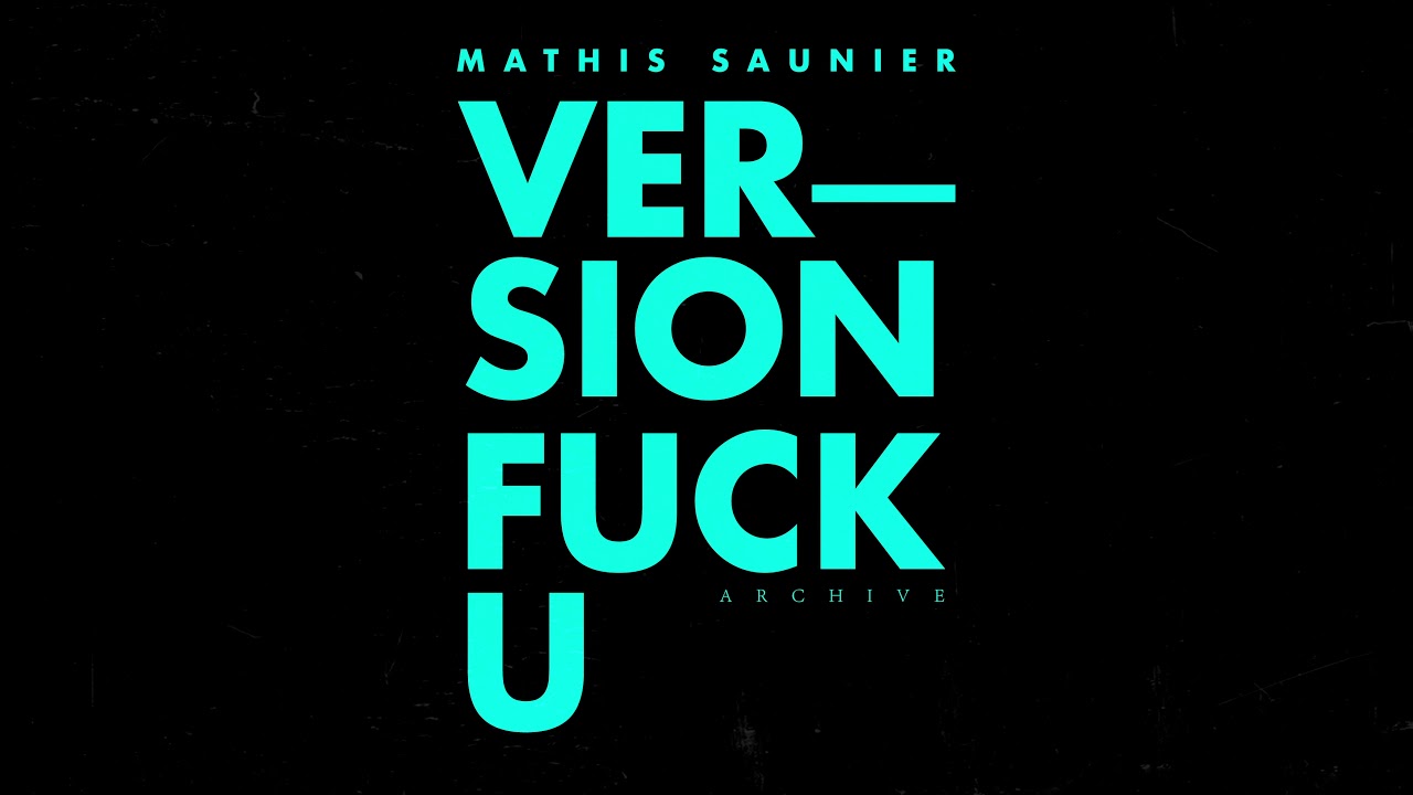 archive-fuck-u-remix-mathis-saunier-official-audio-youtube