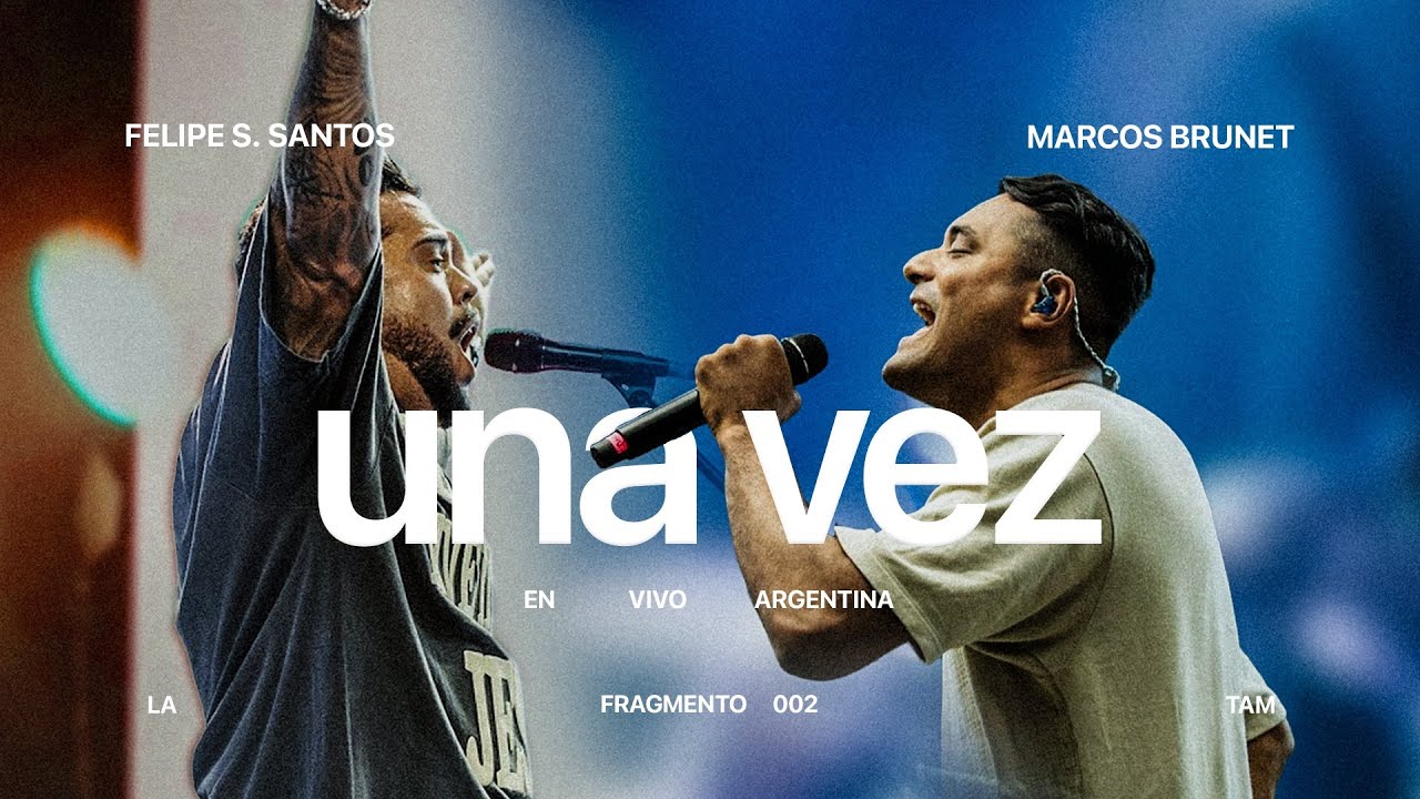 Una Vez (en vivo) Felipe S. Santos y Marcos Brunet (feat. Aldi Paez)