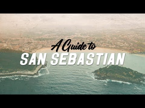 A Guide to San Sebastian - Food, Sights & the Old Town