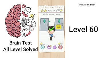 Brain Test - Level 60 - Help the poor man please - SOLVED
