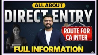Direct Entry to CA Intermediate - Full Information | Failed in CA Foundation? | ICAI Direct entry