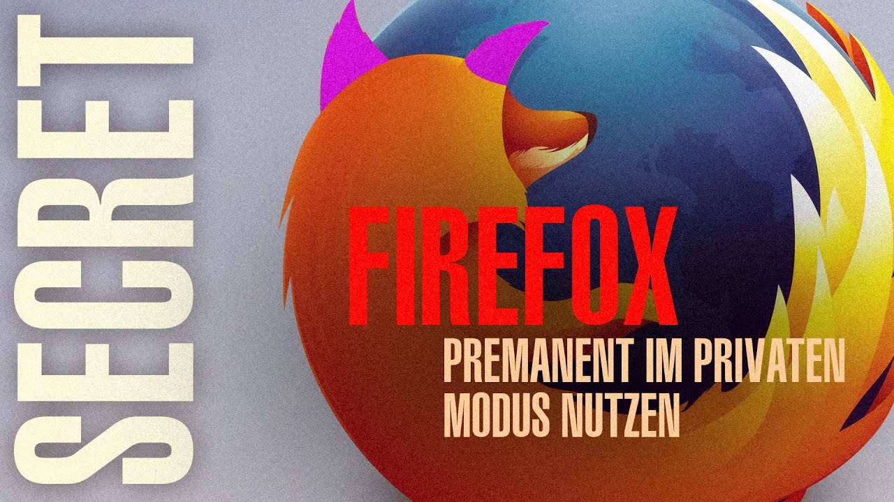 Geheimtipp Mit Firefox Dauerhaft Im Privaten Modus Surfen 720p Youtube