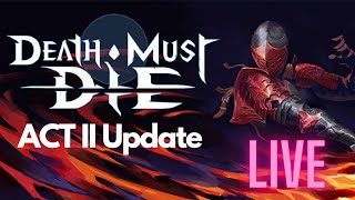 Death Must Die : Act II Update, tak co tu máme nového ?!?!