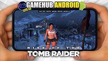 Rise of the Tomb Raider on Android GameHub Lite v3 Gameplay Test | Snapdragon 8s Gen 3 POCO F6
