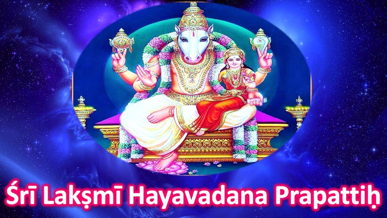 Lakshmi Hayavadana Prapatti - Lakshmi Hayagreeva Mantra - Hayagriva Stotram