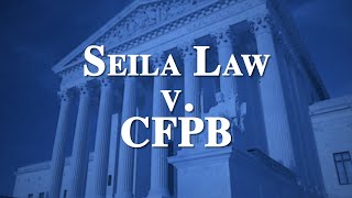 Term Talk (2019-2020): Seila v. CFPB
