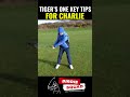 Tiger wood's one key tip for Charlie in golfswing