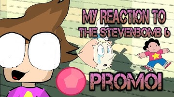 My Reaction to the StevenBomb 6 Promo