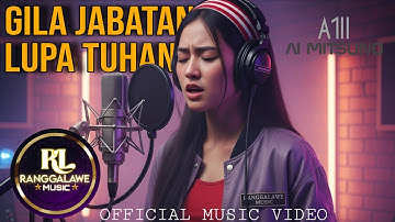 AI MITSUNO - GILA JABATAN LUPA TUHAN | Ranggalawe Music (Official Music Video)