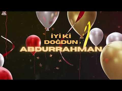 İyi Ki Doğdun Abdurrahman (Orijinal Doğum Günü Şarkısı)