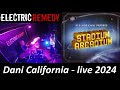 Dani california  electric remedy live 2024