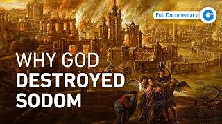 Sodom And Gomorrah: The Truth Behind The Biblical Apocalypse | Full Documentary