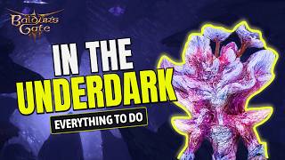 Everything to do in the Underdark | Baldur's Gate 3