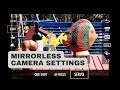 Mirrorless camera settings - a quick start guide