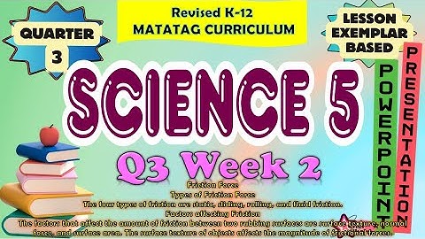 Science 5 Quarter 3 Week 2 MATATAG Curriculum / Revised K-12 LE Based PowerPoint Presentation