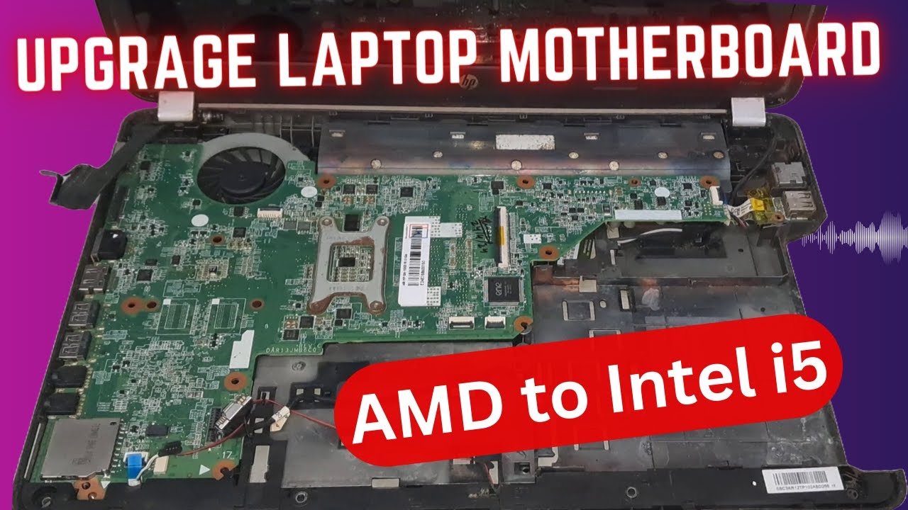 HP Laptop i5 Motherboard Upgrade