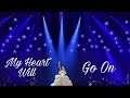 Celine Dion | My Heart Will Go On | Courage Tour Multi-angle Video
