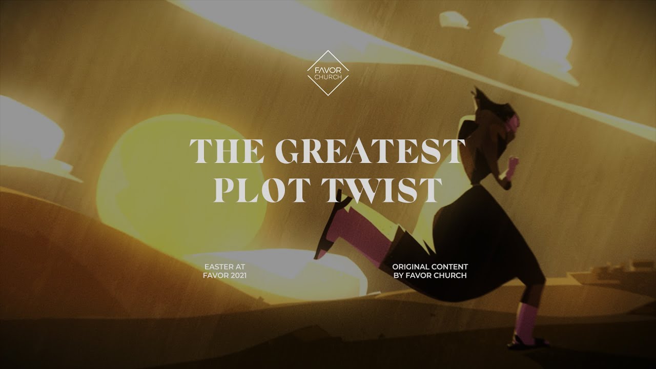 THE GREATEST PLOT TWIST // A FILM ANIMATION BY FAVOR CHURCH