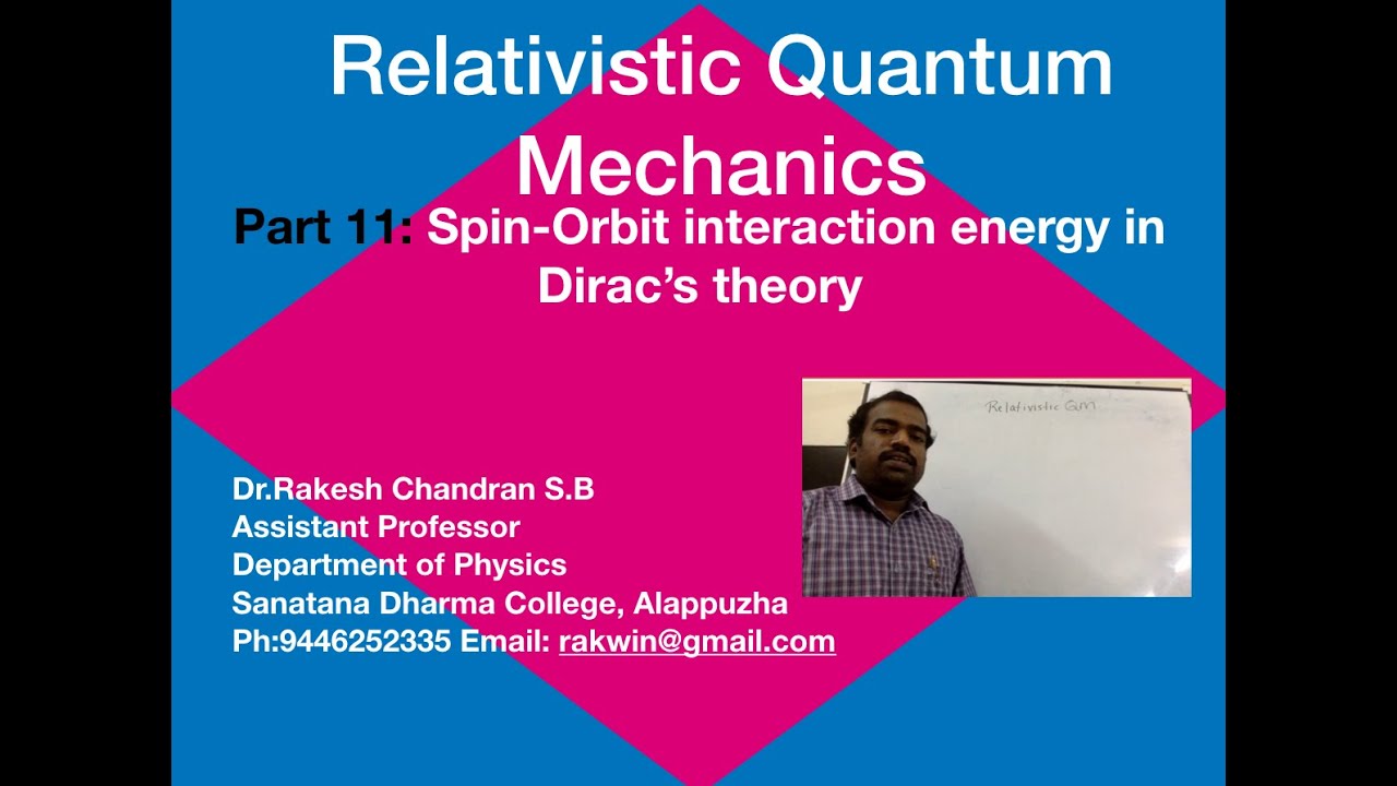 Relativistic Quantum Mechanics- Part 11- Spin Orbit interaction energy ...