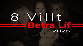 Betra líf - 8 Villt  