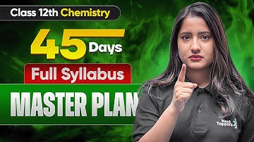 45 Days = Chemistry DONE 🔥 | Class 12th Board Strategy 2026 | Tapur Ma