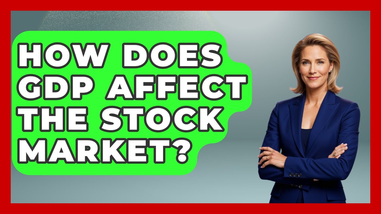 How Does GDP Affect The Stock Market? - Stock and Options Playbook