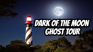 Dark Of The Moon Ghost Tour St. Augustine Lighthouse 2024