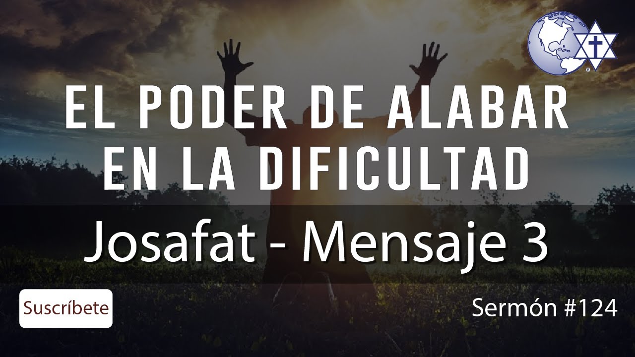 El poder de alabar en la dificultad, Mensaje 3, #124