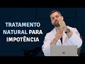 Tratamentos Naturais para Impotência Sexual Masculina | Dr. Marco Túlio   Urologista e Andrologista.