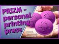 PRIZM: overview - personal printing press 👍 Didn&#39;t you know?