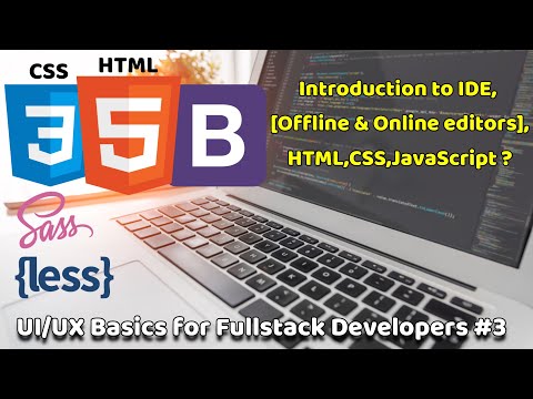 Introduction to IDE, HTML,CSS,JavaScript | UI/UX Basics for Fullstack Developers | Fullstack Basics