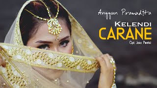 Anggun Pramudita - Kelendi Carane (Official Music Video)