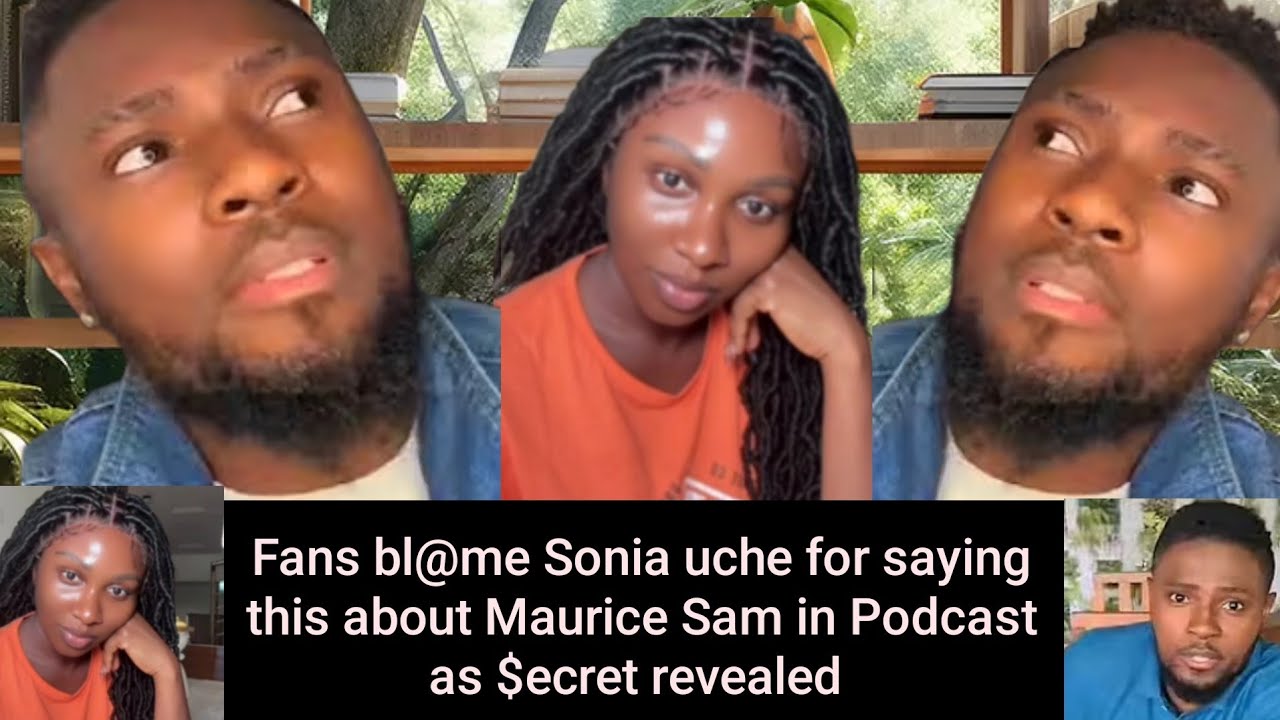 Фанаты обвиняют Соню Уче в том, что она сказала это Морису Сэму в подкасте, когда $secret наконец...