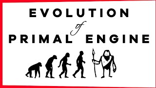 Evolution of Primal Engine 2024: Thank you for 10.000 Subs!