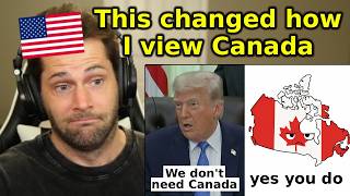 American Reacts to "Why America NEEDS Canada"