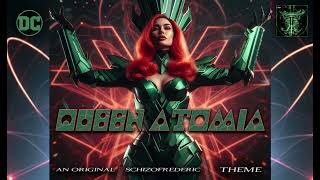 Queen Atomia Theme by Schizofrederic