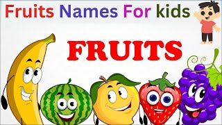 Fruits Names | Learn English Words (Spelling) Video For Kids and Toddlers |  Learn Fruits Vocabulary